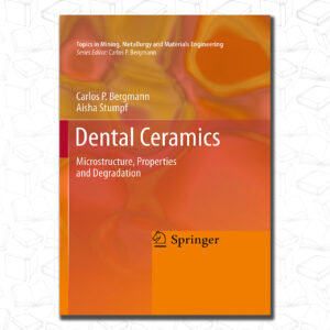 Dental Ceramics: Microstructure, Properties and Degradation