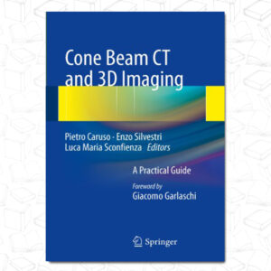Cone Beam CT and 3D imaging A Practical Guide