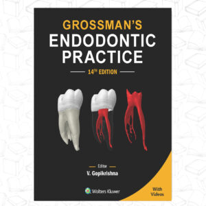 Grossman’s Endodontic Practice, 14th edition
