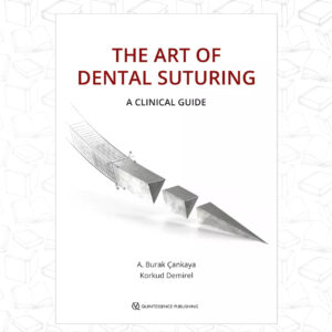The Art of Dental Suturing A Clinical Guide