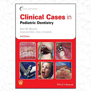 Clinical Cases in Pediatric Dentistry (Clinical Cases (Dentistry))