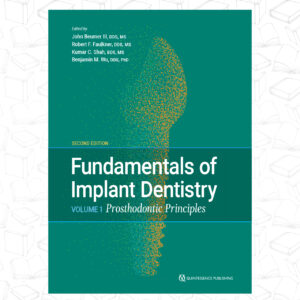 Fundamentals of Implant Dentistry Volume 1: Prosthodontic Principles Second Edition