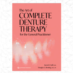 The Art of Complete Denture Therapy for the General