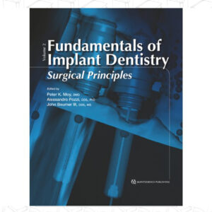 Fundamentals of Implant Dentistry, Vol 2: Surgical Principles